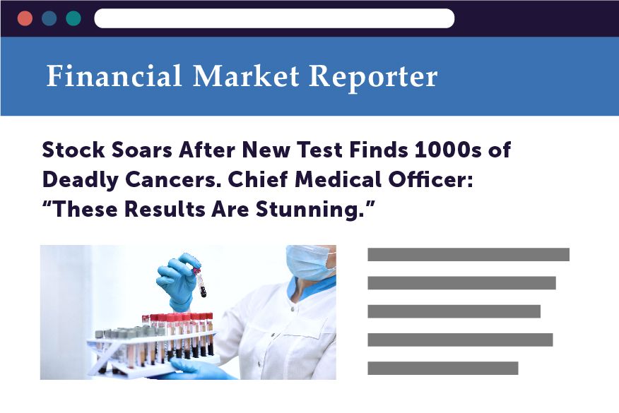 Illustration of a website article, featuring a lab assistant holiding a tray of test tubes. The headline of the article is: Stock Soars After New Test Finds Thousands of Deadly Cancers. Chief Medical Officer: “These Results are Stunning”