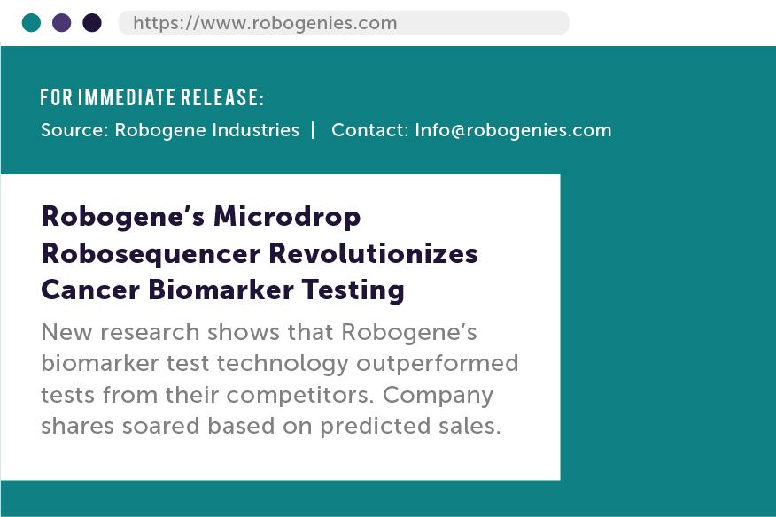 Illustration of a website article, with the title: For Immediate Release. The headline of the article is: Robogene’s Microdrop Robosequencer Revolutionizes Cancer Biomarker Testing.
