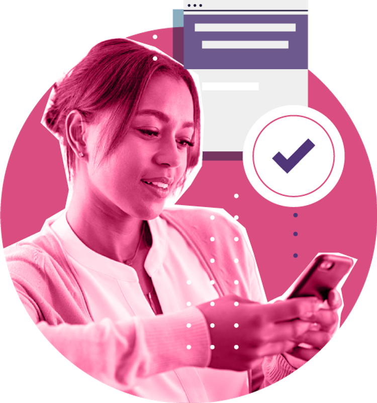 Pink colored photo of a woman holding a mobile device. Illustrations of app windows, along with checkmark icon in the background.